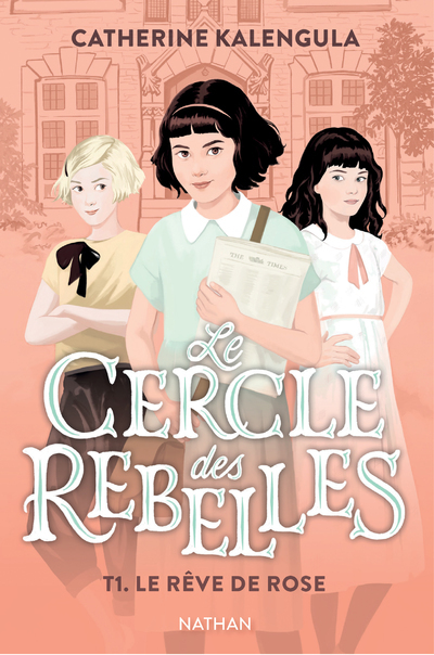 Le Cercle des rebelles T1 : Le rêve de Rose