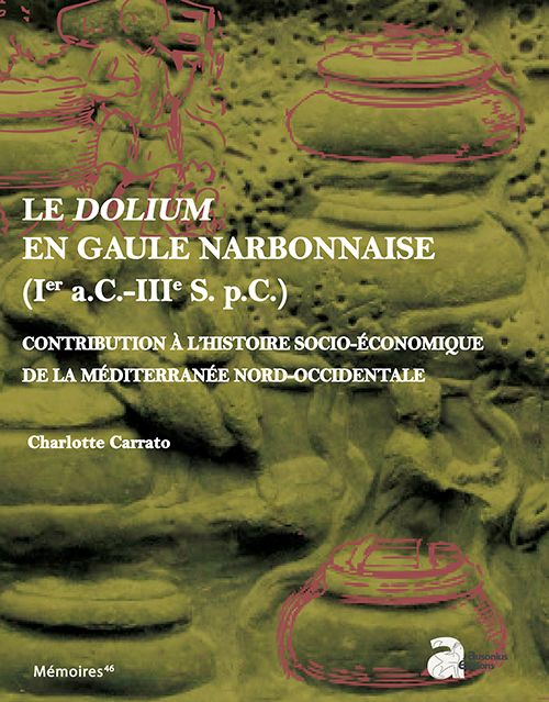 Le dolium en gaule narbonnaise (ier s. a.c.-iiie s. p.c.)