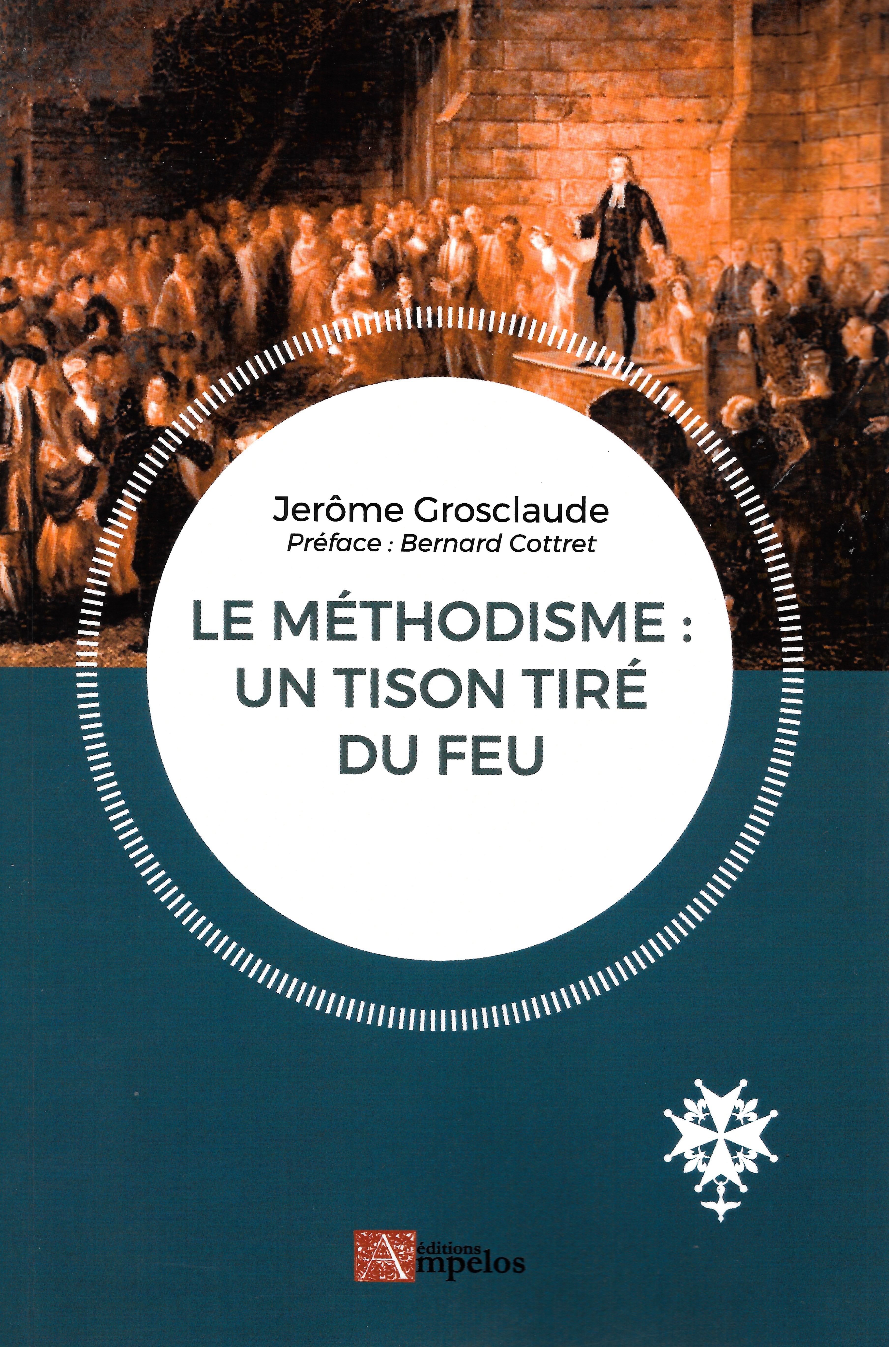 LE METHODISME: UN TISON TIRE DU FEU