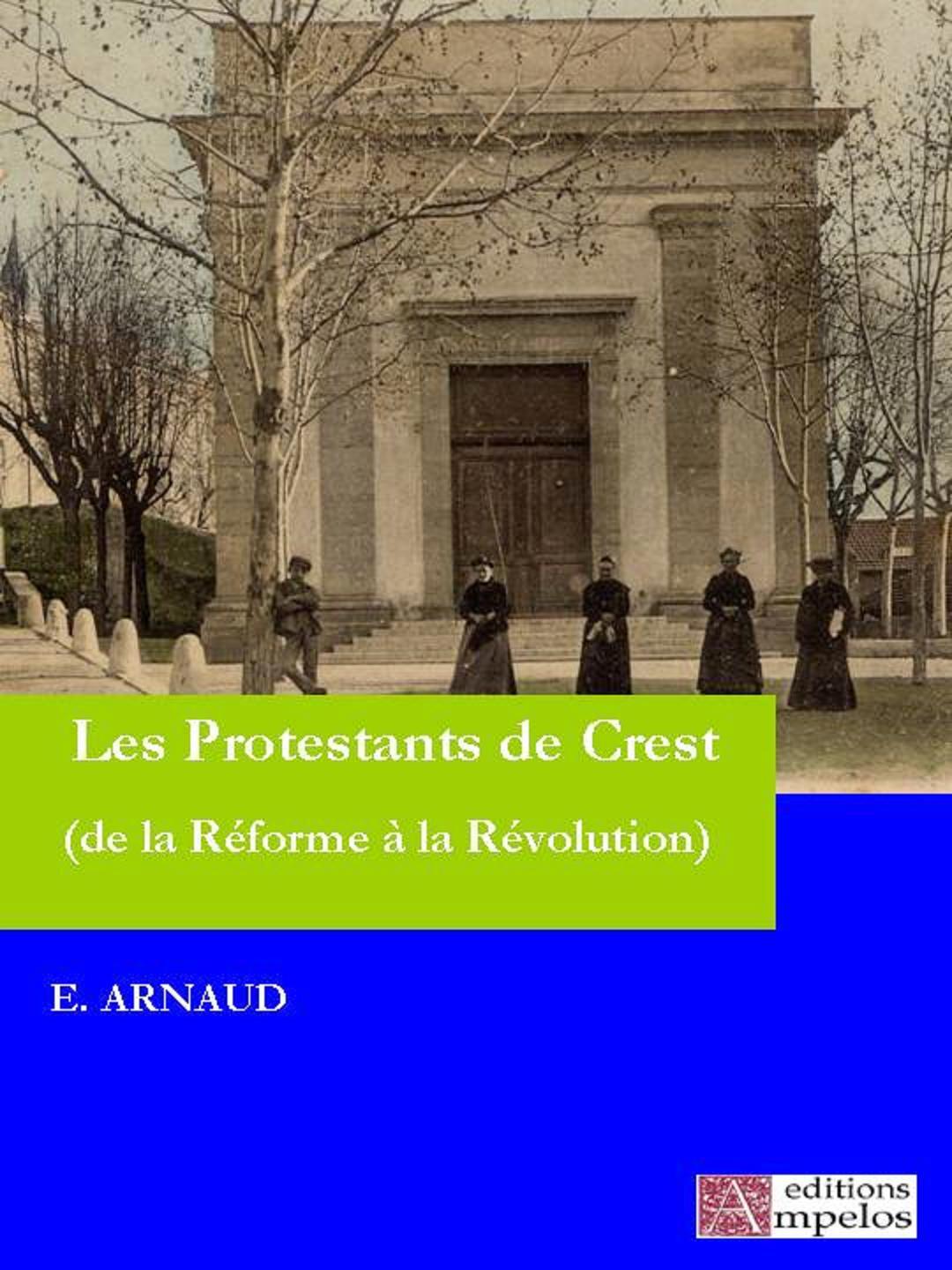 HISTOIRE DES PROTESTANTS DE CREST