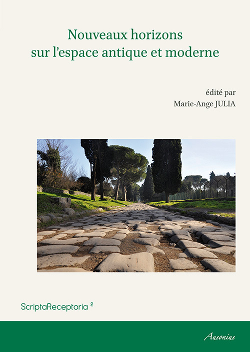 Nouveaux horizons sur l'espace antique et moderne