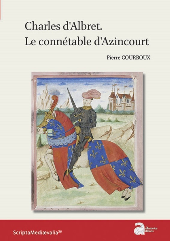 Charles d'Albret. Le connétable d'Azincourt