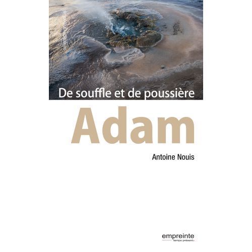 Adam, de souffle et de poussière