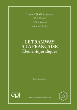 LE TRAMWAY A LA FRANÇAISE ELEMENTS JURIDIQUES