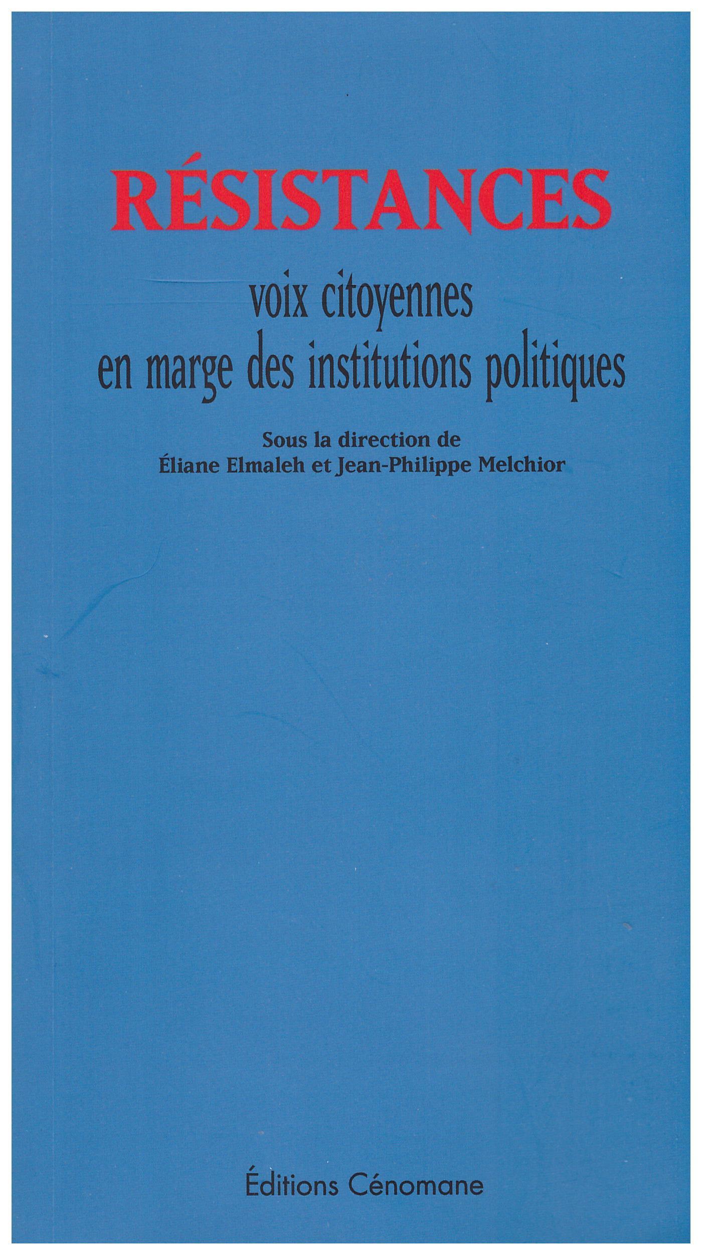 Résistances, voix citoyennes en marge des institutions politiques
