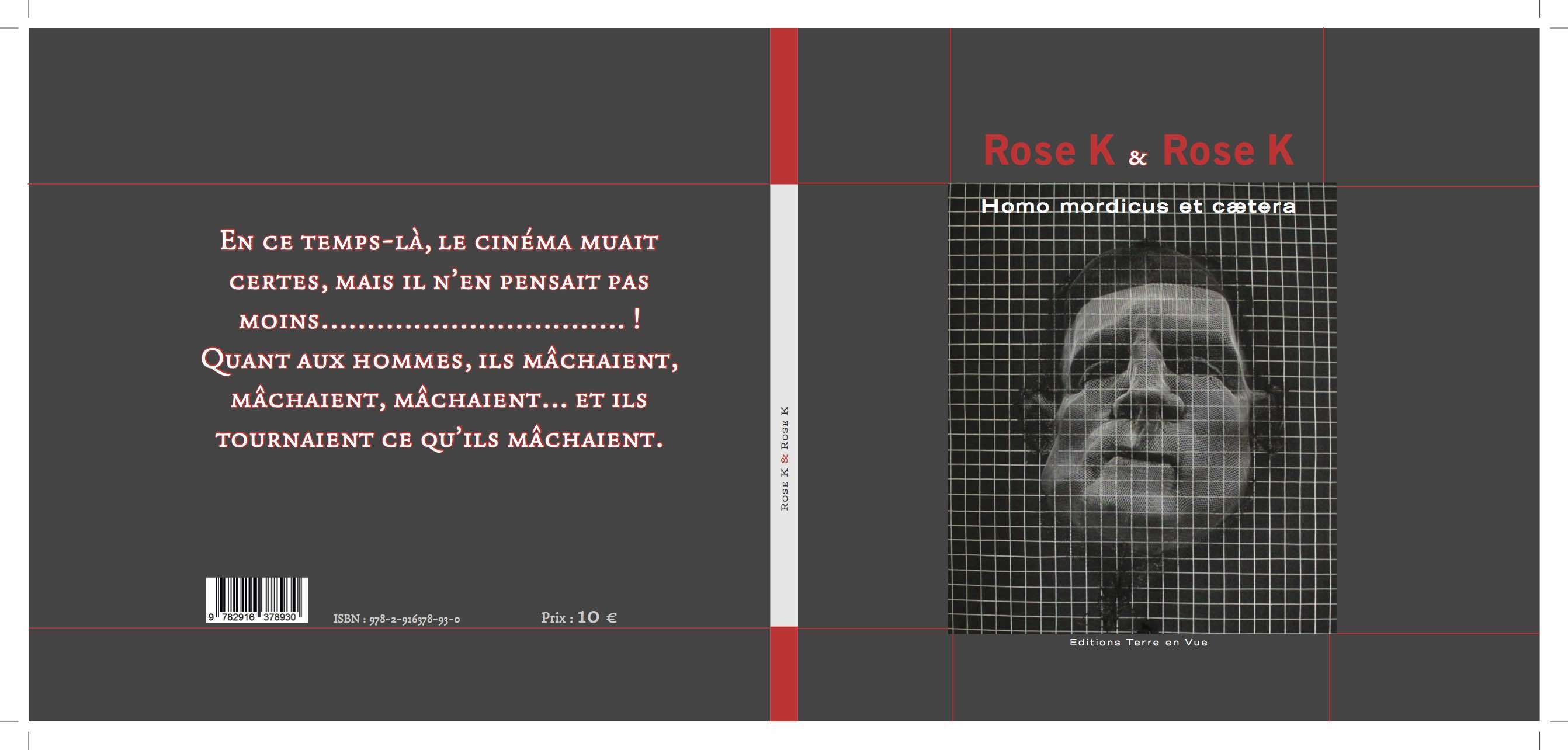 Rose K & Rose K. Homo mordicus et cætera