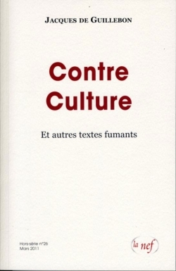 Contre Culture et autres textes fumants