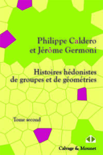 Histoires hédonistes de groupes et de géométries 2