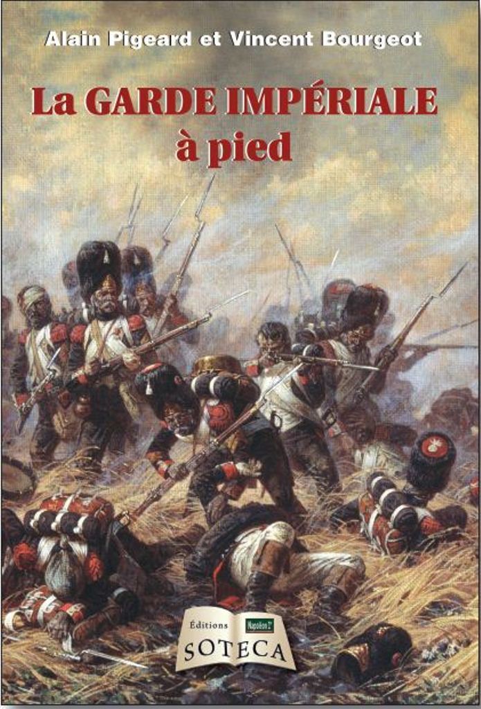 LA GARDE IMPERIALE A PIED