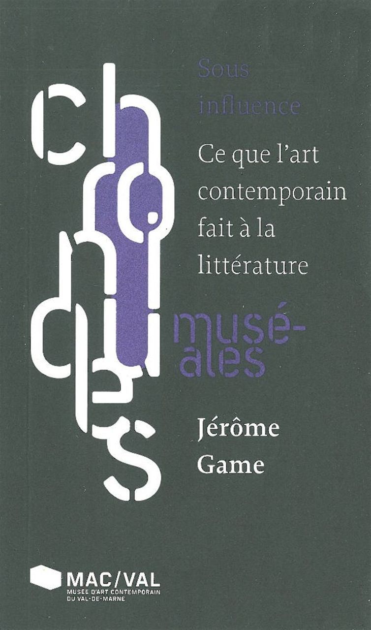 Sous influence. Ce que l’art contemporain fait à la littérature