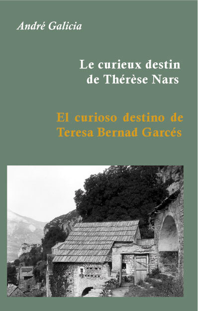 Le curieux destin de Thérèse Nars / El curioso destino de Teresa Bernad Garcés