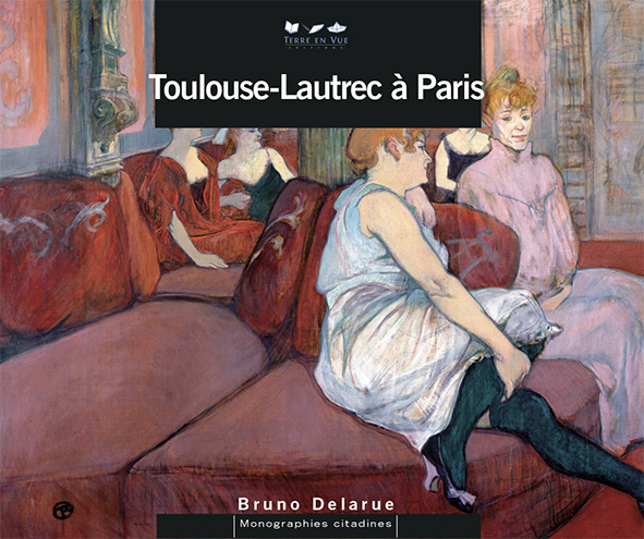 Toulouse-Lautrec à Paris