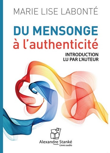 DU MENSONGE A L'AUTHENTICITE