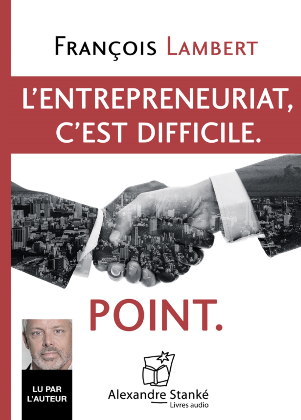 L'ENTREPRENEURIAT, C'EST DIFFICILE. POINT.