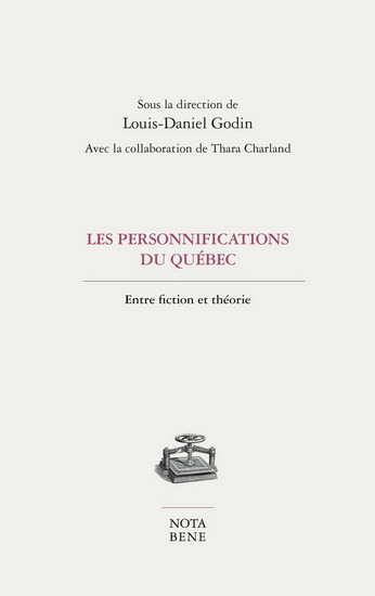 LES PERSONNIFICATIONS DU QUEBEC. ENTRE FICTION ET THEORIE