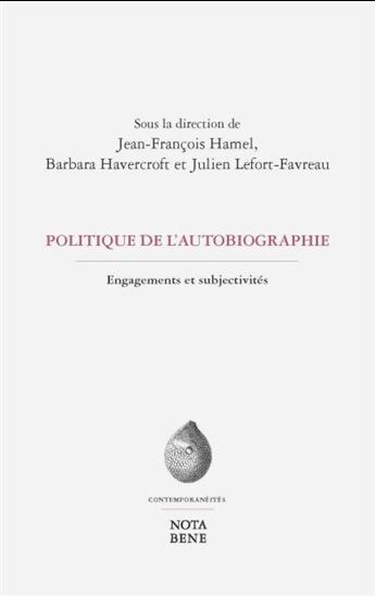 POLITIQUES DE L'AUTOBIOGRAPHIE. ENGAGEMENTS ET SUBJECTIVITES