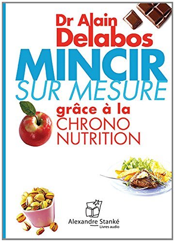 MINCIR SUR MESURE GRACE A LA CHRONO NUTRITION