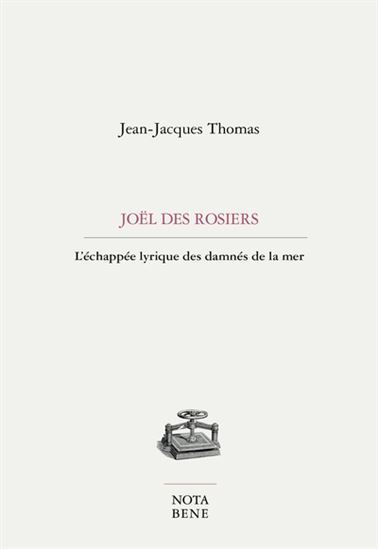 JOEL DES ROSIERS. L'ECHAPPEE LYRIQUE DES DAMNES DE LA MER