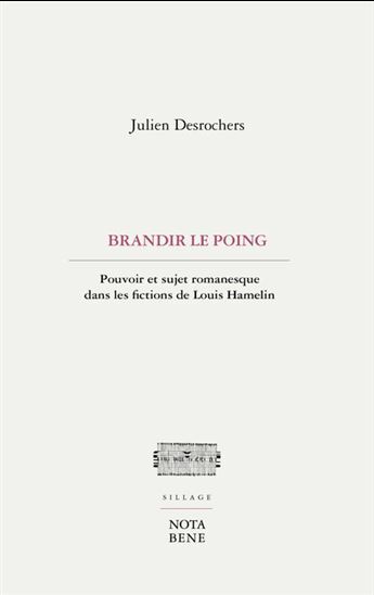 BRANDIR LE POING. POUVOIR ET SUJET ROMANESQUE DANS LES FICTIONS