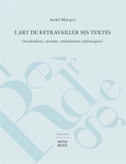 L'ART DE RETRAVAILLER SES TEXTES