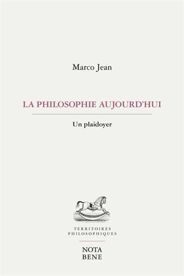 La philosophie aujourd'hui - un plaidoyer