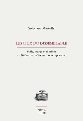 LES JEUX DU DISSEMBLABLE. FOLIE, MARGE ET FEMININ EN LITTERATURE