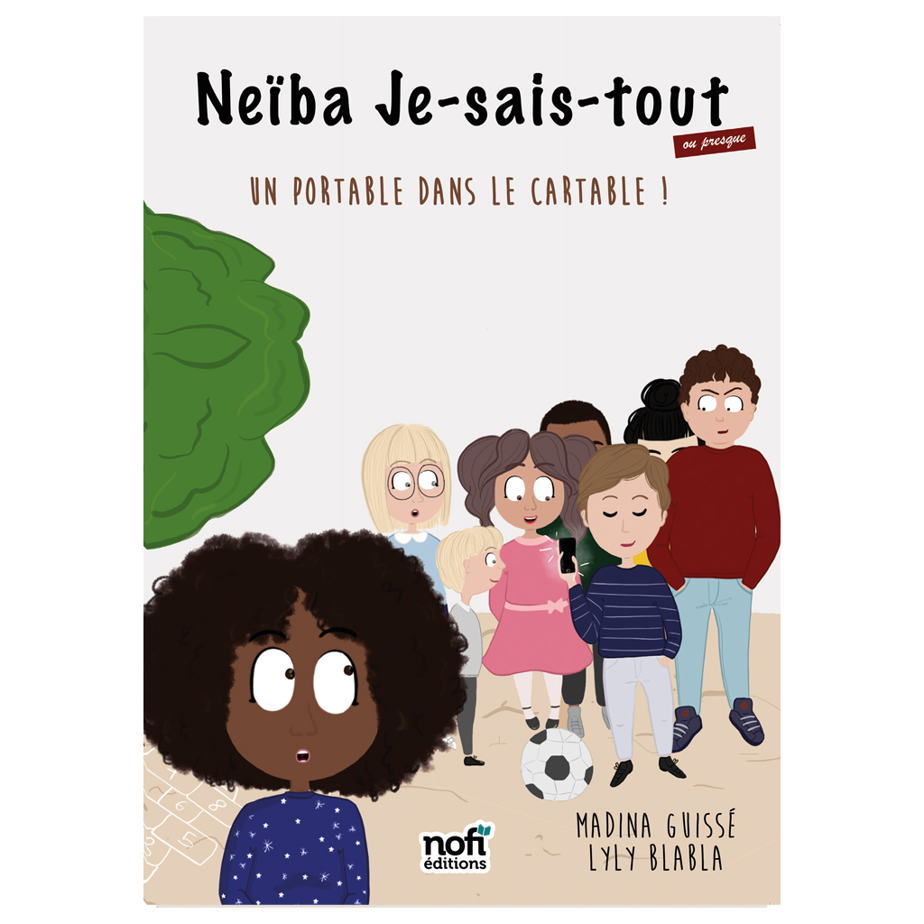 NEÏBA JE-SAIS-TOUT/ UN PORTABLE DANS LE CARTABLE (TOME 2)
