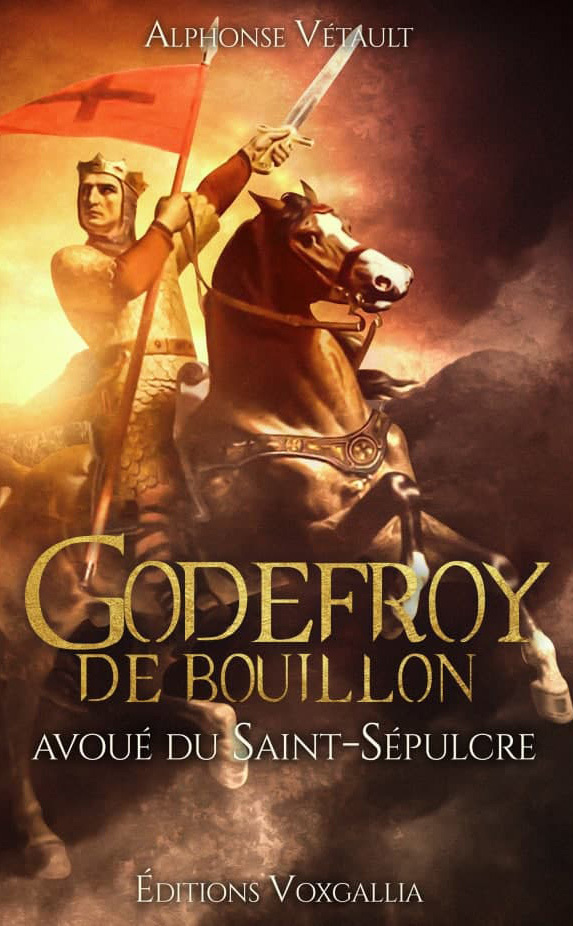 Godefroy de Bouillon - avoué du Saint Sépulcre