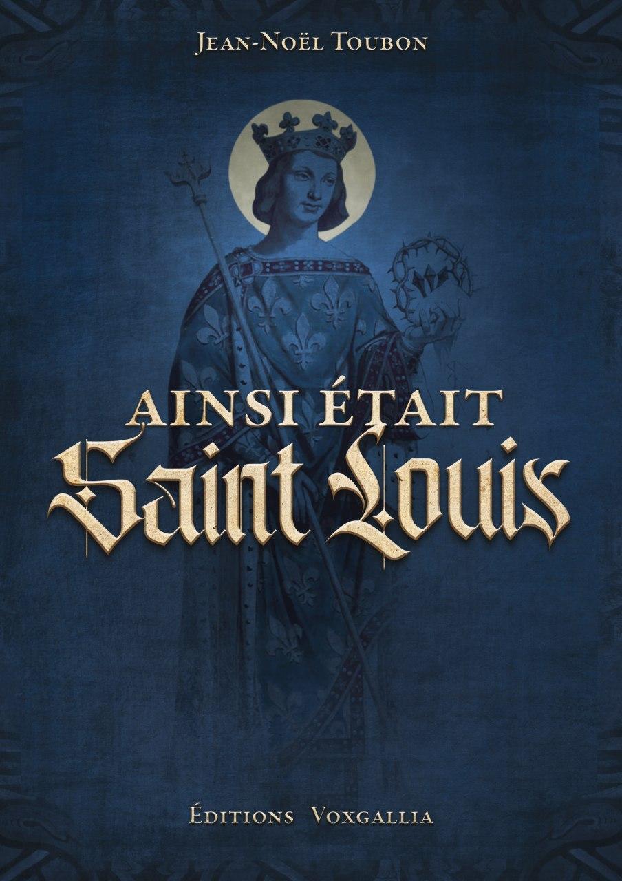 Ainsi était Saint Louis