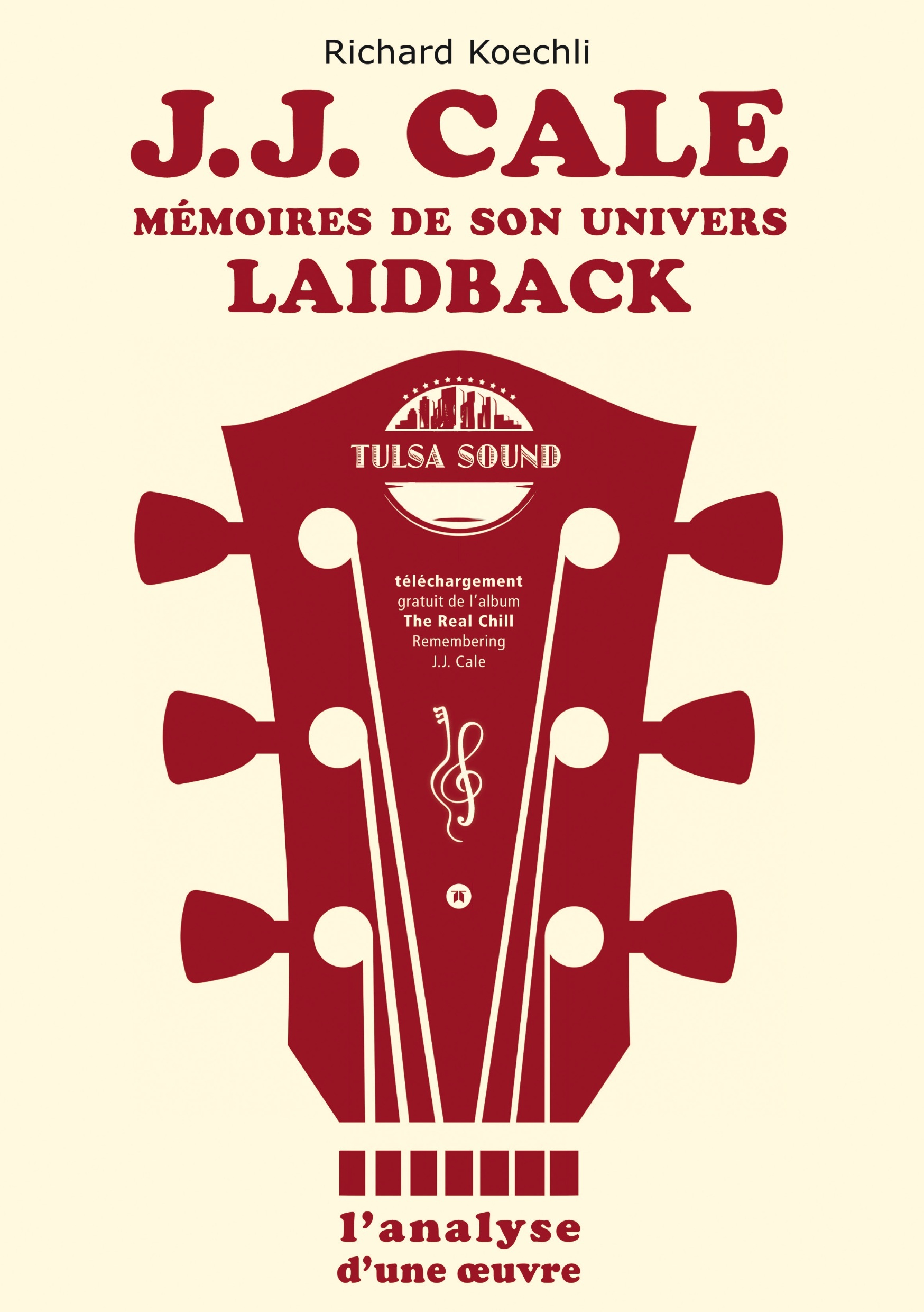 J.J. Cale - Mémoires de son univers de musique laidback