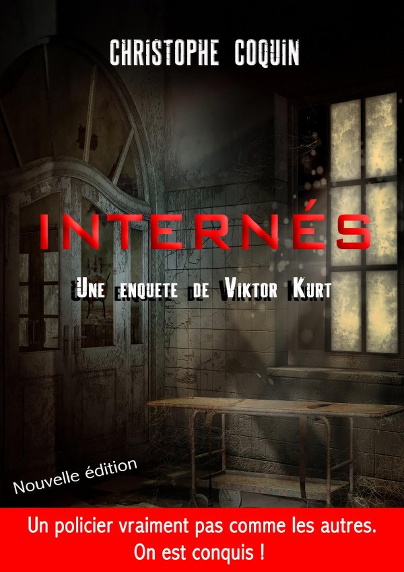 INTERNES- Une enquête de Viktor Kurt