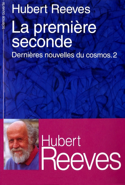 La Première Seconde. Dernières nouvelles du cosmos 2