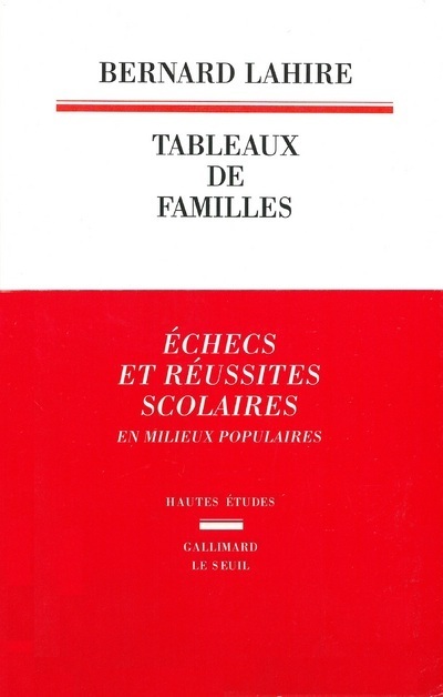Tableaux de familles. Heurs et malheurs scolaires en milieux populaires