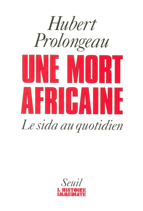 Une mort africaine. Le sida au quotidien