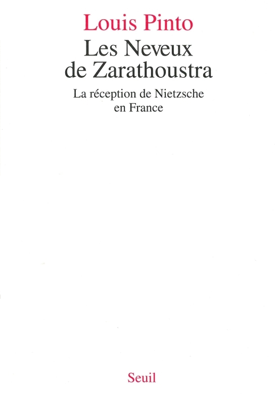 Les Neveux de Zarathoustra. La réception de Nietzsche en France