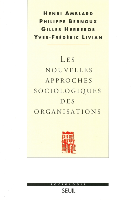 Les Nouvelles Approches sociologiques des organisations