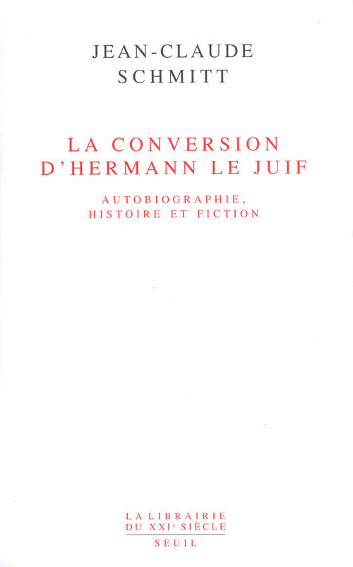 La Conversion d'Hermann le Juif. Autobiographie, histoire et fiction