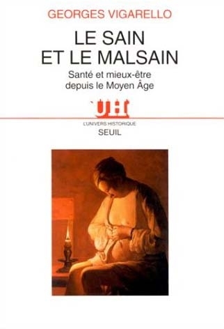 Le Sain et le Malsain. Santé et mieux-être depuis le Moyen Age