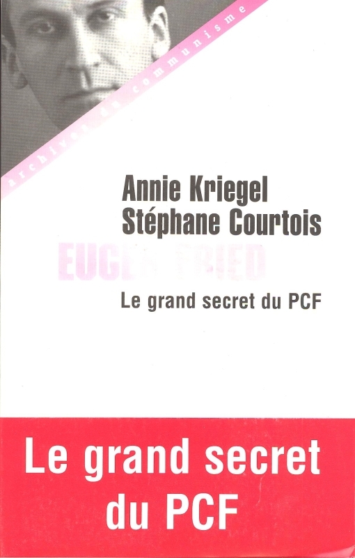 Eugen Fried. Le grand secret du PCF