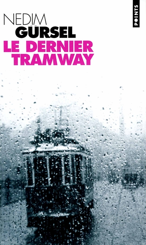 Le Dernier Tramway. Nouvelles de l'exil et de l'amour