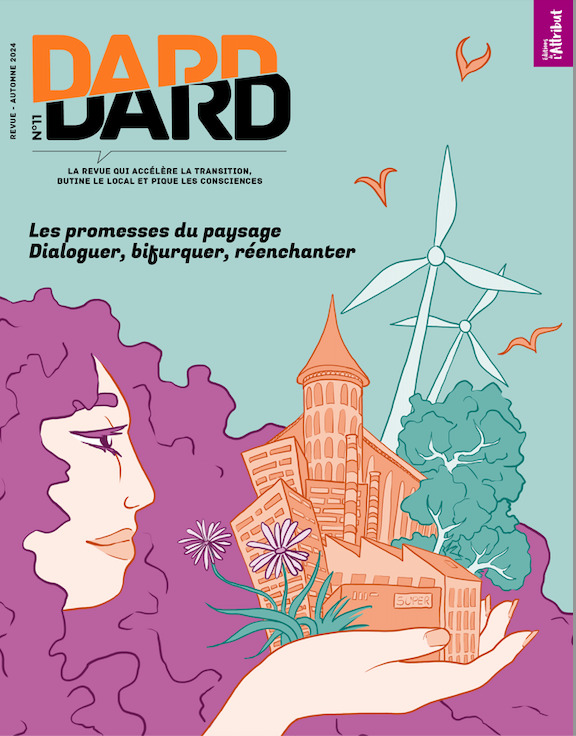 Dard/Dard n°11 : Les promesses du paysages - Novembre 2024