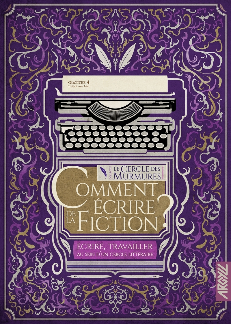 Comment écrire de la fiction ? T4 - Écrire, travailler au se