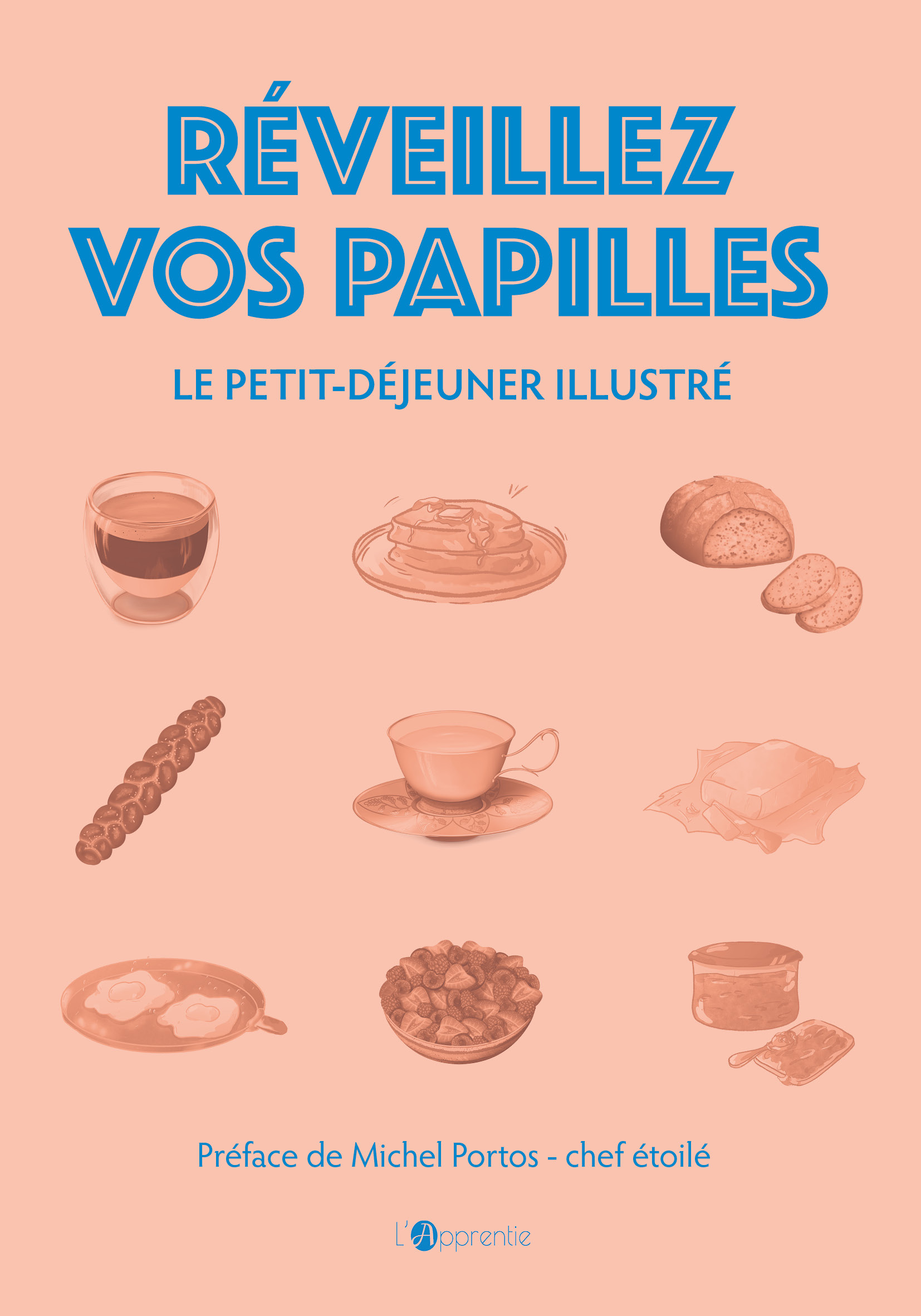 REVEILLEZ VOS PAPILLES : LE PETIT-DEJEUNER ILLUSTRE
