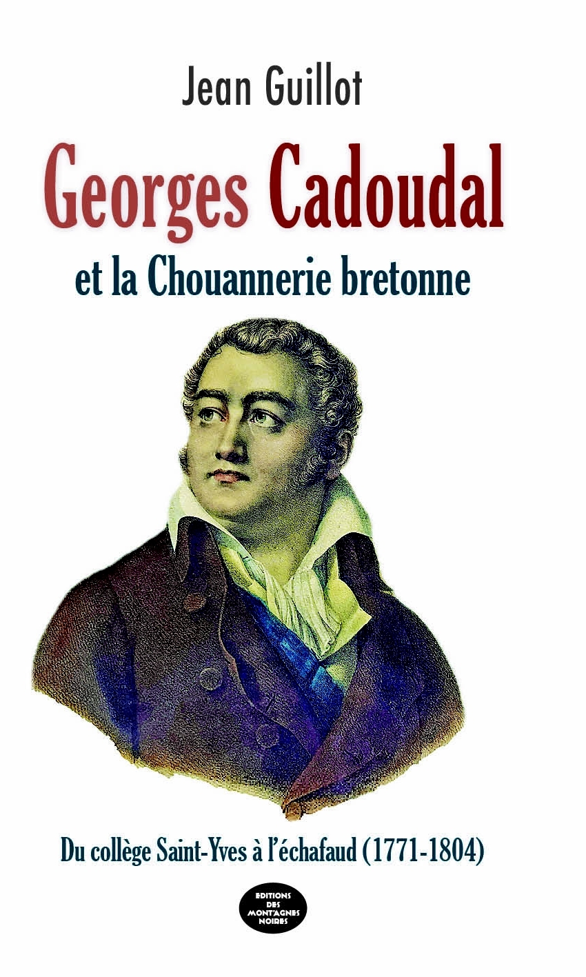 Georges Cadoudal et la chouannerie bretonne