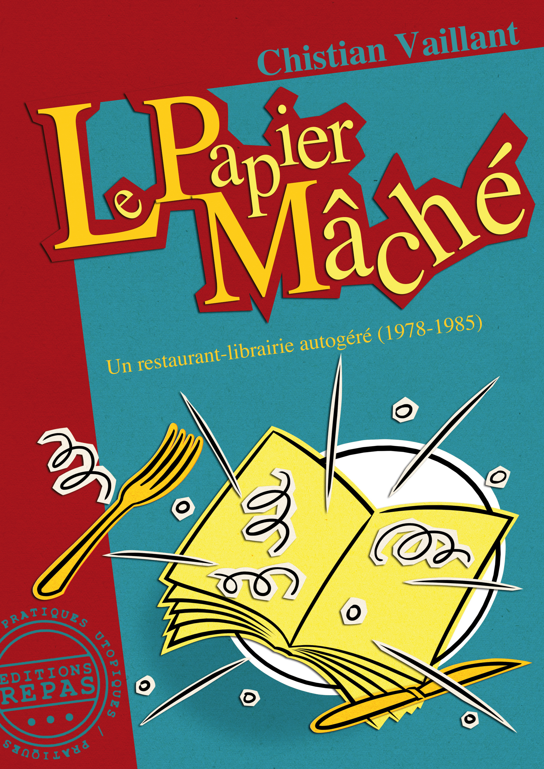 Le Papier mâché - un restaurant-librairie autogéré, 1978-1985
