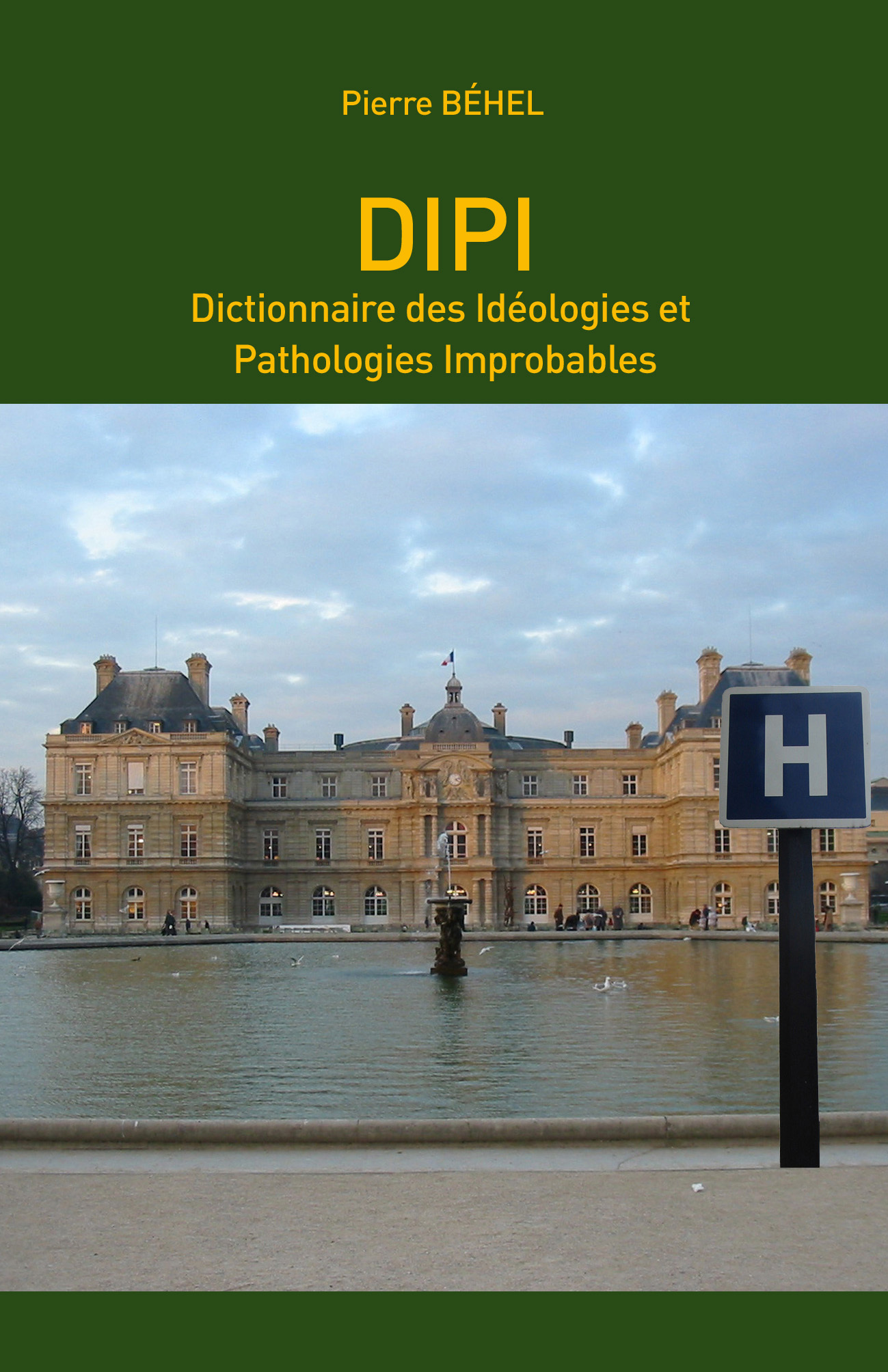 DIPI – Dictionnaire des Idéologies et Pathologies Improbables