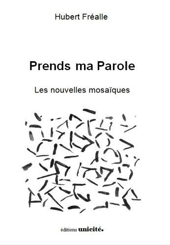 Prends ma parole - les nouvelles mosaïques