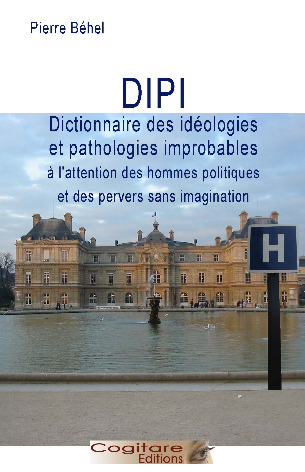 DIPI – Le dictionnaire des idéologies et pathologies improbables