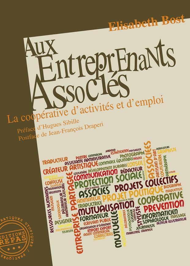 AUX ENTREPRENANTS ASSOCIES : LA COOPERATIVE D ACTIVITES ET D EMPLOI
