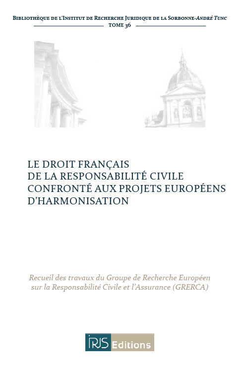 Le droit français de la responsabilité civile confronté aux projets européens d'harmonisation